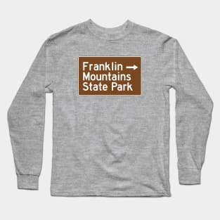 Franklin Mountains State Park - Texas Brown Highway Traffice Recreation Sign Long Sleeve T-Shirt